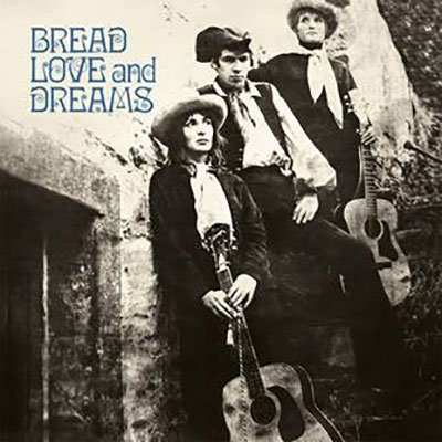 Bread Love And Dreams - Bread Love And Dreams - Musique - VEA - 5205381103424 - 2 décembre 2022