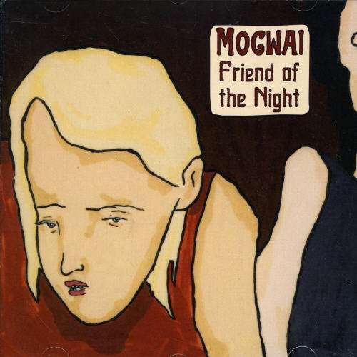 Cover for Mogwai · Friend of the Night (CD)