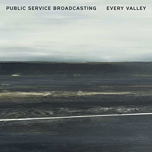 Every Valley - Public Service Broadcasting - Music - PLAY IT AGAIN SAM - 5414939959424 - July 7, 2017