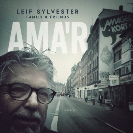 Cover for Leif Sylvester Family &amp; Friends · Amar (CD) (2017)