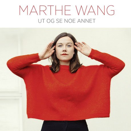 Cover for Wang Marthe · Ut og Se Noe Annet (CD) (2017)