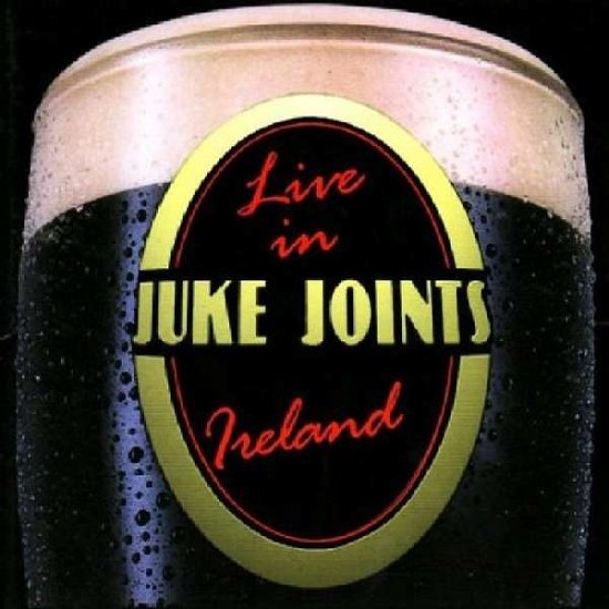 Cover for Juke Joints · Juke Joints - Live In Ireland (CD) (2001)