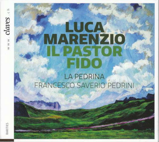 Luca Marenzio Il Pastor Fido - Ensemble La Pedrina  Francesc - Musikk - CLAVES - 7619931181424 - 1. august 2018