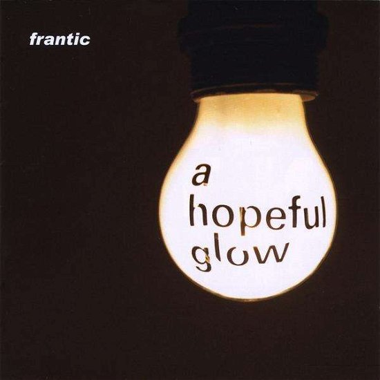 Cover for Frantic · Hopeful Glow (CD) (2009)