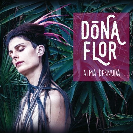 Alma Desnuda - Dona Flor  - Music - Dona Flor - 8012786912424 - 