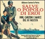 Cover for Salve O Popolo Di Eroi: Inni · Salve O Popolo Di Eroi / Various (CD) (2024)