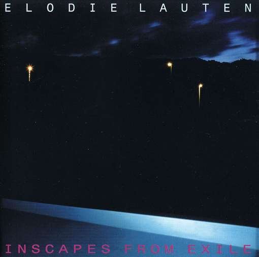 Cover for Elodie Lauten · Inscapes From Exile (CD) (1999)