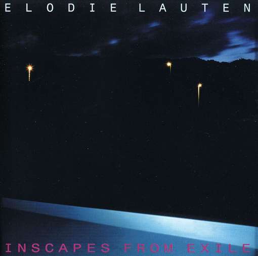 Cover for Elodie Lauten · Inscapes From Exile (CD) (1999)