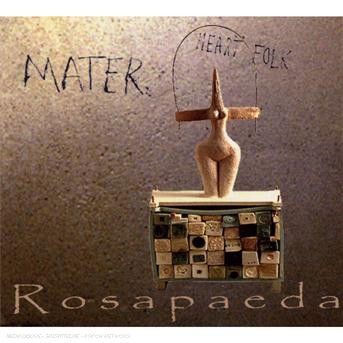 Cover for Rosapaeda · Mater Heart Folk (CD) (2007)