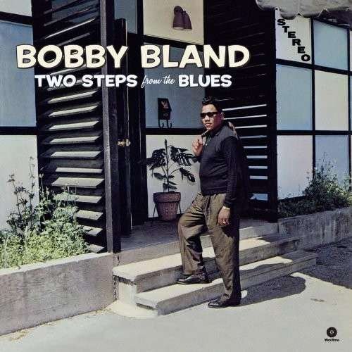 Two Steps from the Blues - Bobby Blue Bland - Música - WAX TIME - 8436542015424 - 8 de abril de 2014