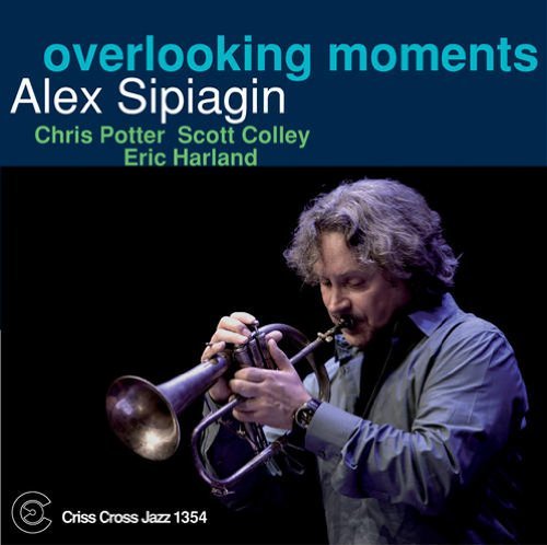 Cover for Alex Sipiagin · Overlooking Moments (CD) (2013)