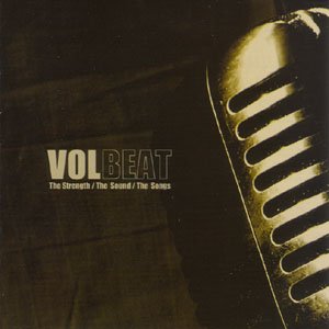 The Strength / The Sound / The Songs - Volbeat - Muziek - REBEL MONSTERS - 8712725707424 - 22 september 2005