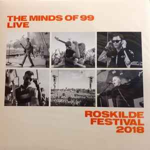 The Minds of 99 · Live - Roskilde Festival 2018 (LP) (2021)