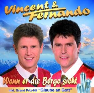 Cover for Vincent &amp; Fernando · Wenn er Die Berge Sieht (CD) (2008)