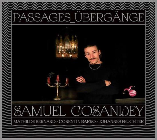 Passages_ubergange - Samuel Cosandey - Music - ORLANDO - 9120040732424 - September 3, 2021