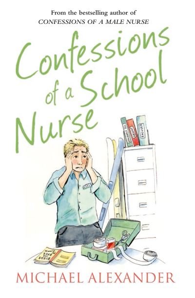 Cover for Michael Alexander · Confessions of a School Nurse - The Confessions Series (Paperback Book) (2015)