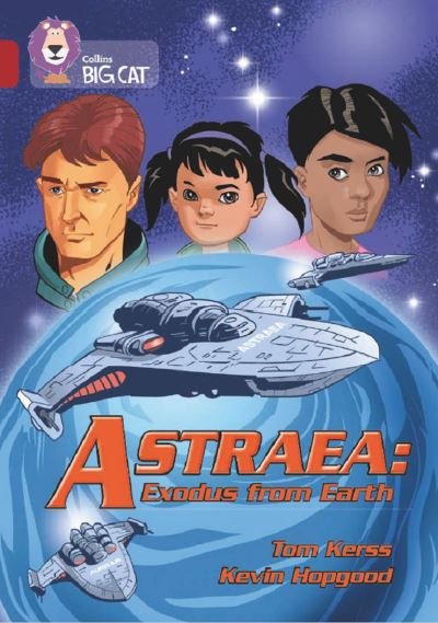 Astraea: Exodus from Earth: Band 14/Ruby - Collins Big Cat - Tom Kerss - Bücher - HarperCollins Publishers - 9780008550424 - 5. Juni 2023