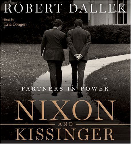 Cover for Robert Dallek · Nixon and Kissinger CD: Partners in Power (Hörbok (CD)) [Abridged edition] (2007)