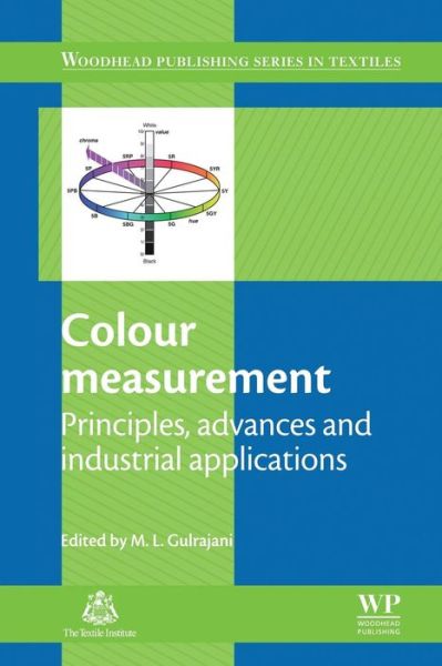 Cover for M L Gulrajani · Colour Measurement: Principles, Advances and Industrial Applications - Woodhead Publishing Series in Textiles (Paperback Book) (2016)