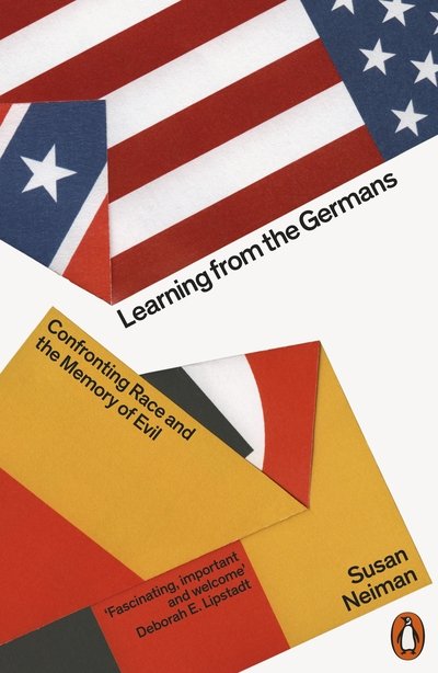 Learning from the Germans: Confronting Race and the Memory of Evil - Susan Neiman - Livros - Penguin Books Ltd - 9780141983424 - 27 de agosto de 2020