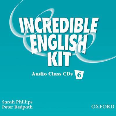 Cover for Sarah Phillips · Incredible English 6: Class Audio CDs - Incredible English 6 (Audiobook (CD)) (2008)