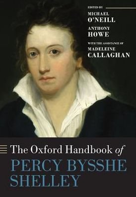 Cover for Callaghan, Madeleine (Lecturer in Romantic Literature) · The Oxford Handbook of Percy Bysshe Shelley - Oxford Handbooks (Taschenbuch) (2017)