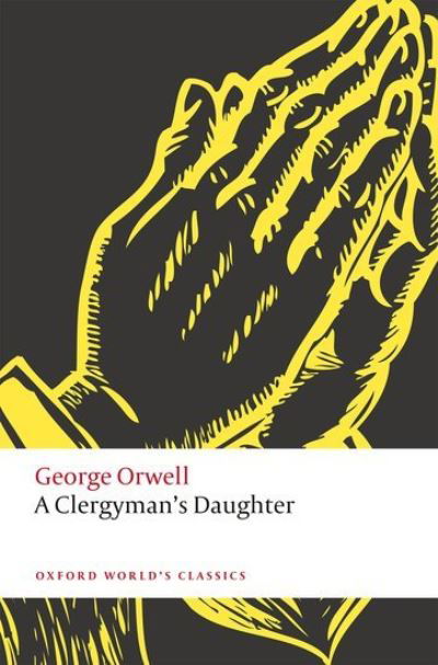 A Clergyman's Daughter - Oxford World's Classics - George Orwell - Libros - Oxford University Press - 9780198848424 - 7 de enero de 2021