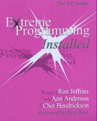 Cover for Ron Jeffries · Extreme Programming Installed - XP Series (Paperback Book) [Annotated edition] (2000)