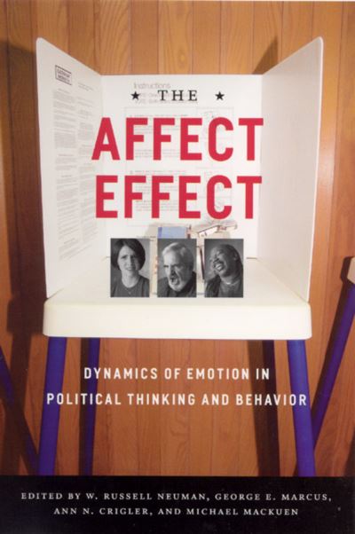 Cover for W Russell Neuman · The Affect Effect: Dynamics of Emotion in Political Thinking and Behavior (Taschenbuch) (2007)