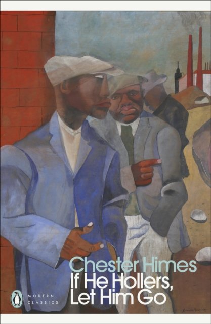 Cover for Chester Himes · If He Hollers, Let Him Go (Paperback Book) (2024)
