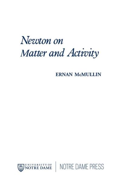 Cover for Ernan McMullin · Newton on Matter and Activity (Hardcover Book) (1978)