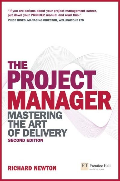 Cover for Richard Newton · Project Manager, The: Mastering the Art of Delivery (Pocketbok) (2009)