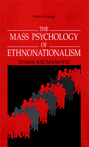 Cover for Dusan Kecmanovic · The Mass Psychology of Ethnonationalism - Path in Psychology (Hardcover bog) [1996 edition] (1996)