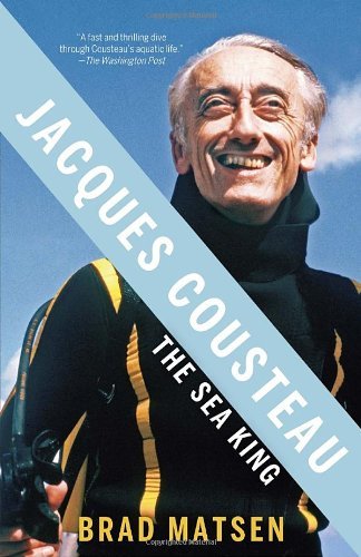 Cover for Brad Matsen · Jacques Cousteau: the Sea King (Vintage) (Paperback Book) [Reprint edition] (2010)