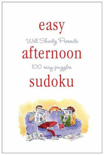 Cover for Will Shortz · Will Shortz Presents Easy Afternoon Sudoku: 100 Wordless Crossword Puzzles (Paperback Book) (2008)