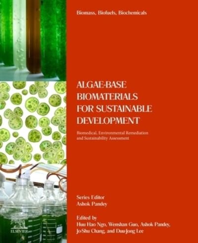 Cover for Huu Hao Ngo · Algae-Based Biomaterials for Sustainable Development: Biomedical, Environmental Remediation and Sustainability Assessment (Pocketbok) (2022)