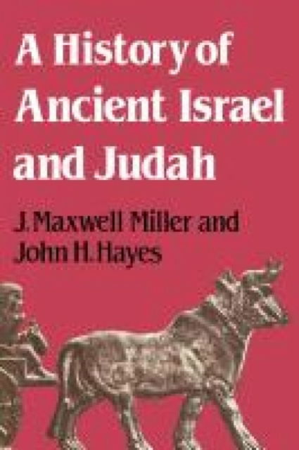 Cover for J.Maxwell Miller · The History of Ancient Israel and Judah (Paperback Bog) (2012)