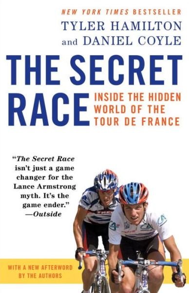 Cover for Daniel Coyle · The Secret Race: Inside the Hidden World of the Tour De France (Paperback Bog) [Reprint edition] (2013)