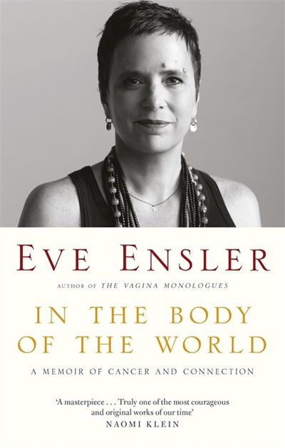 Cover for Eve Ensler · In the Body of the World: A Memoir of Cancer and Connection (Pocketbok) (2018)