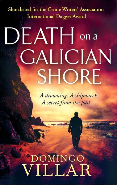 Death On A Galician Shore - Domingo Villar - Böcker - Little, Brown Book Group - 9780349123424 - 3 maj 2012