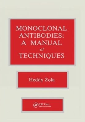 Cover for Heddy Zola · Monoclonal Antibodies: A Manual of Techniques (Paperback Book) (2019)