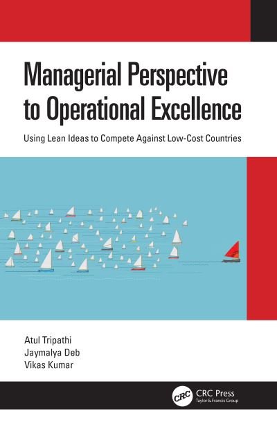 Cover for Atul Tripathi · Managerial Perspective to Operational Excellence: Using Lean Ideas to Compete Against Low-Cost Countries (Innbunden bok) (2021)