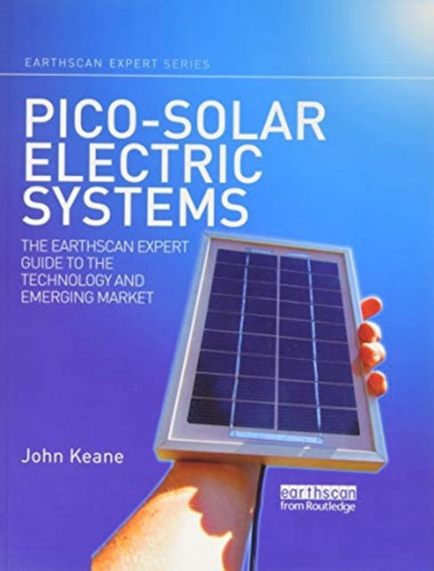 Cover for John Keane · Pico-solar Electric Systems: The Earthscan Expert Guide to the Technology and Emerging Market - Earthscan Expert (Paperback Book) (2021)