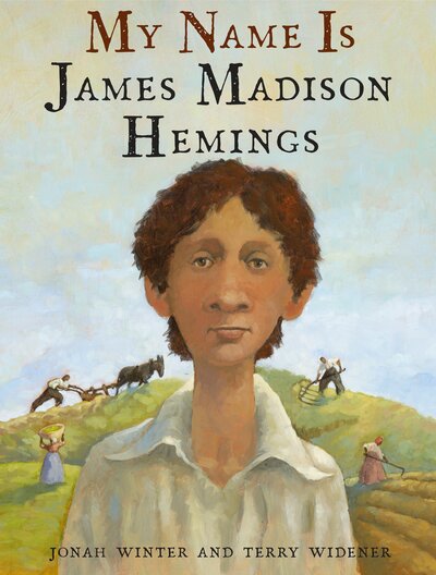 Cover for Jonah Winter · My name is James Madison Hemings (Book) [First edition. edition] (2016)