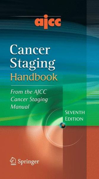 Cover for Springer · AJCC Cancer Staging Handbook: From the AJCC Cancer Staging Manual (Paperback Bog) [7th ed. 2010 edition] (2009)