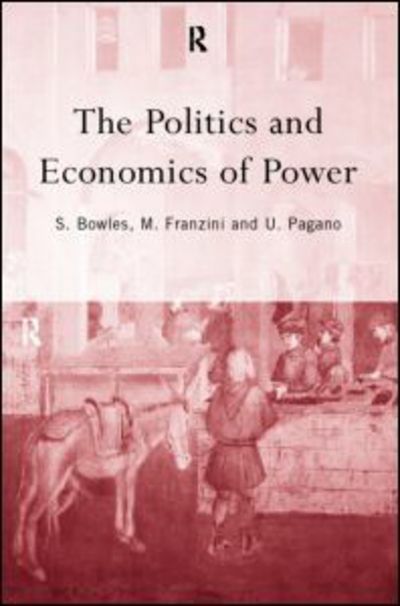 Cover for M Franzini · The Politics and Economics of Power - Routledge Siena Studies in Political Economy (Hardcover Book) (1998)