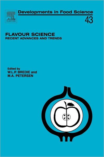 Cover for Wender L P Bredie · Flavour Science: Recent Advances and Trends - Developments in Food Science (Hardcover Book) (2006)