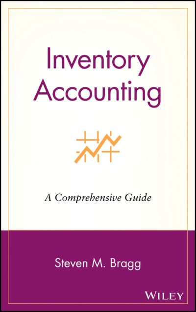 Cover for Bragg, Steven M. (Bentley College; Babson College; University of Maine) · Inventory Accounting: A Comprehensive Guide (Hardcover bog) (2005)