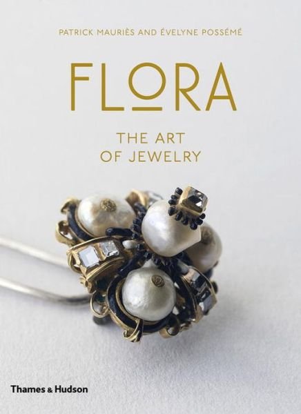Cover for Patrick Mauries · Flora: The Art of Jewelry (Innbunden bok) (2017)