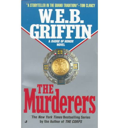 Cover for W.e.b. Griffin · The Murderers (Badge of Honor, No. 6) (Taschenbuch) (1995)